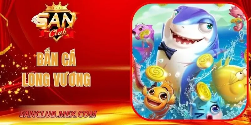 Bắn Cá Long Vương Chinh Phục Kho Báu Đại Dương Huyền Bí Bắn Cá Long Vương Chinh Phục Kho Báu Đại Dương Huyền Bí