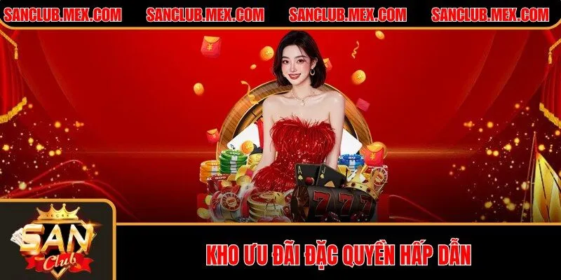 SanClub - Cổng Game SanClub | Game Bài Đổi Thưởng Uy Tín #1 Kho ưu đãi đặc quyền hấp dẫn