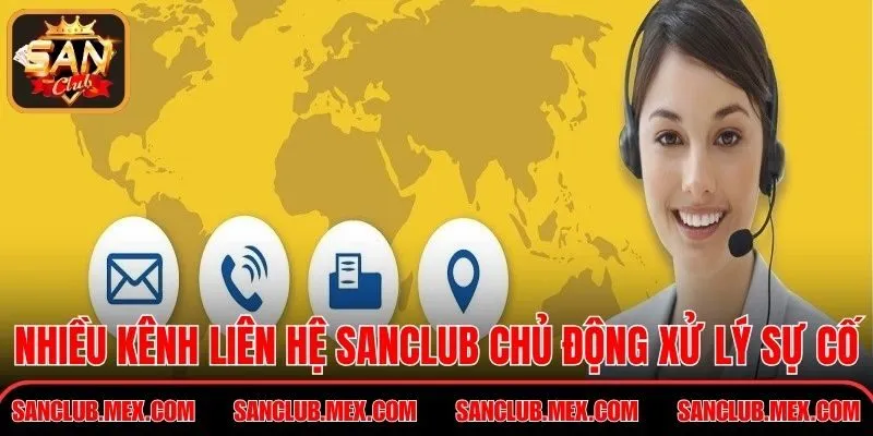 Liên Hệ Sanclub – Hướng Dẫn Kết Nối Hỗ Trợ Nhanh Nhất Nhiều kênh liên hệ Sanclub giúp hội viên chủ động xử lý sự cố