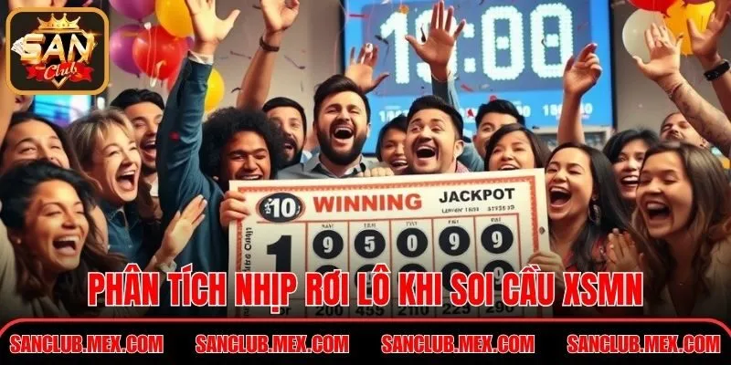 Soi Cầu XSMN Tư Duy Mới Tối Ưu Hóa Lợi Nhuận Đầu Tư Phân tích nhịp rơi lô khi soi cầu xsmn