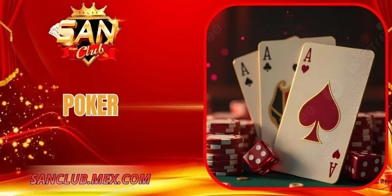 Poker SanClub – Chinh Phục Thử Thách, Nâng Cao Kỹ Năng