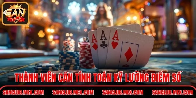 Bài Cào Đổi Thưởng Tiền Thật Hấp Dẫn Nhất Tại Cổng Game Thành viên cần tính toán kỹ lưỡng điểm số các quân