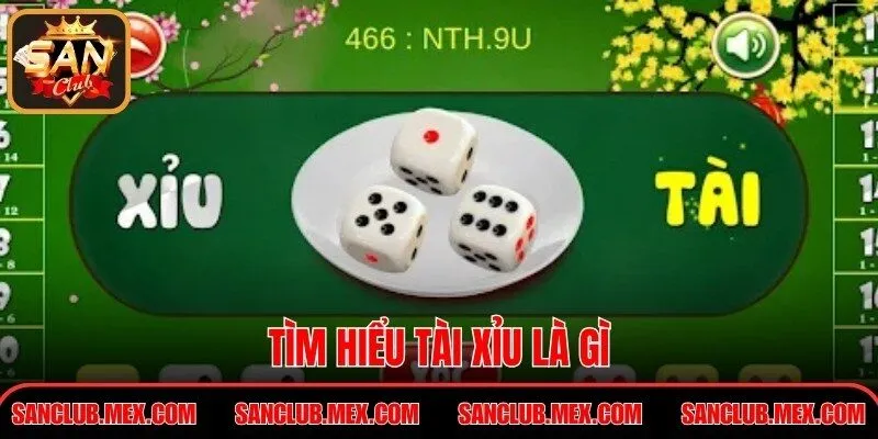 Tài Xỉu – Trò Chơi Dễ Tiếp Cận Trên Nền Tảng Trực Tuyến Tìm hiểu tài xỉu là gì