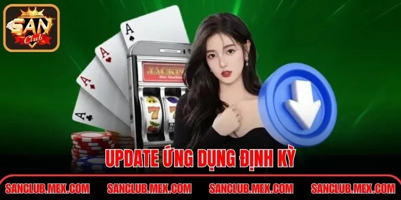 Update ứng dụng định kỳ