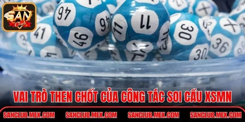 Soi Cầu XSMN Tư Duy Mới Tối Ưu Hóa Lợi Nhuận Đầu Tư Vai trò then chốt của công tác soi cầu XSMN