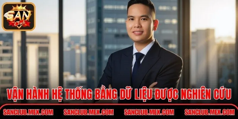 Vận hành hệ thống bằng những dữ liệu được nghiên cứu